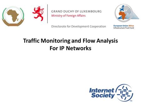 Traffic Monitoring and Flow Analysis For IP Networks.