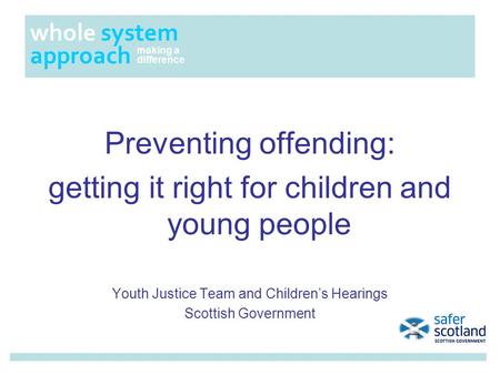 Preventing offending: getting it right for children and young people