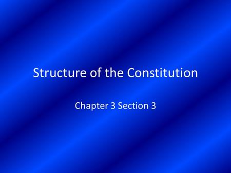 Structure of the Constitution