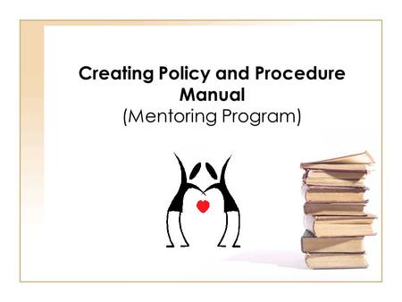 Creating Policy and Procedure Manual (Mentoring Program)