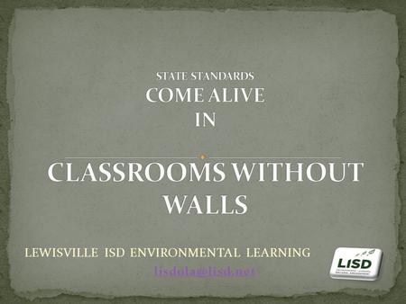LEWISVILLE ISD ENVIRONMENTAL LEARNING