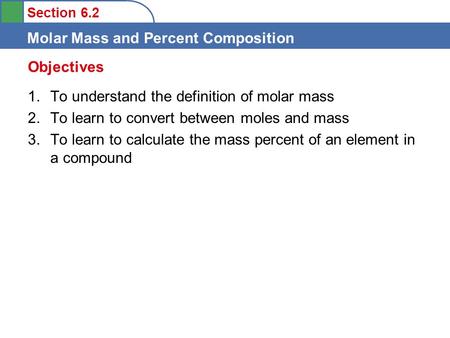 Objectives To understand the definition of molar mass