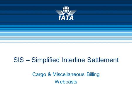 SIS – Simplified Interline Settlement