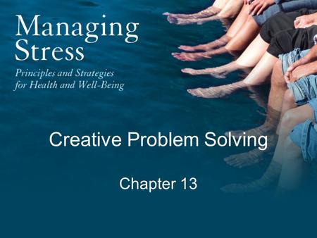 Creative Problem Solving Chapter 13. “Make it a practice to keep on the lookout for novel and interesting ideas that others have used successfully. Your.