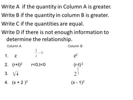Write A if the quantity in Column A is greater