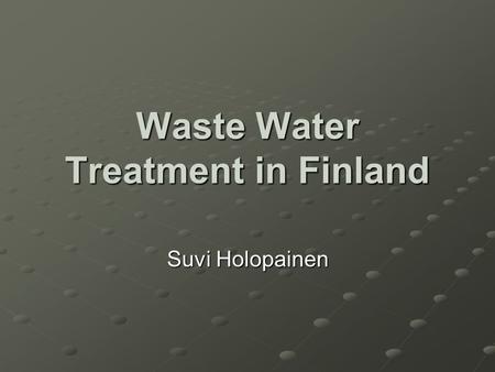 Waste Water Treatment in Finland