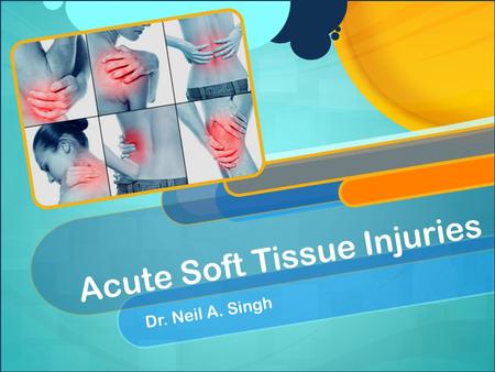 Acute Soft Tissue Injuries