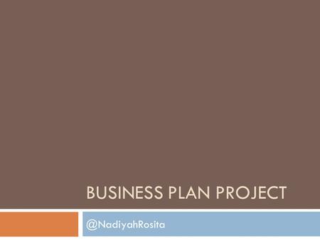 BUSINESS PLAN The Role of Entrepreneur  Entrepreneurs are people who form, own, and operate business.  Michael Dell began his.