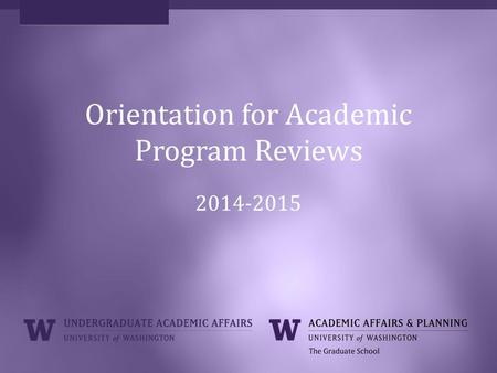 Orientation for Academic Program Reviews 2014-2015.