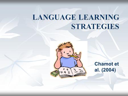 LANGUAGE LEARNING STRATEGIES