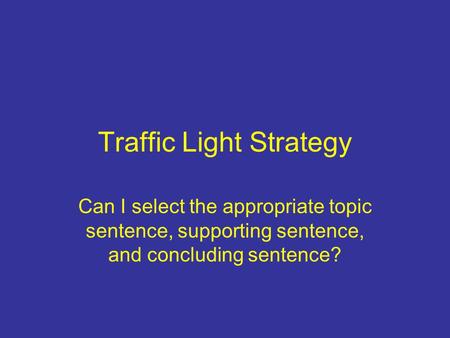 Traffic Light Strategy