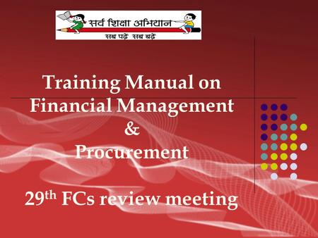 Annexure-E Training Manual on Financial Management & Procurement 29th FCs review meeting.