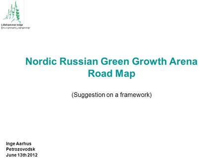 Nordic Russian Green Growth Arena Road Map (Suggestion on a framework)