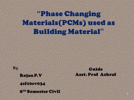“Phase Changing Materials(PCMs) used as Building Material”