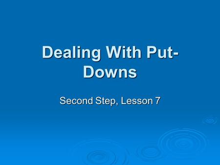 Dealing With Put-Downs