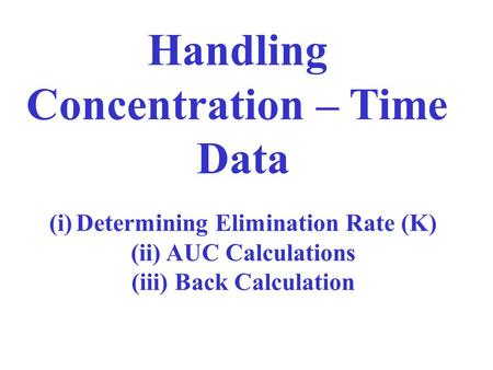 Determining Elimination Rate (K)