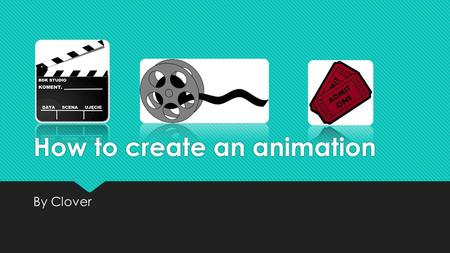 How to create an animation By Clover. Stage 1: Software Choose which animation software you would like to use. This can be on a computer or an app on.