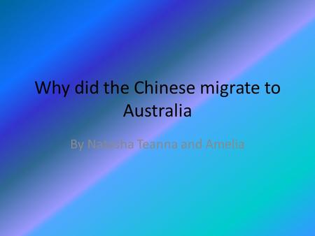 Why did the Chinese migrate to Australia