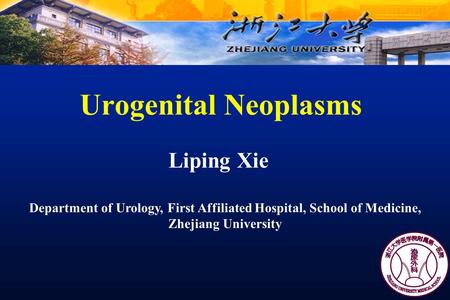 Urogenital Neoplasms Liping Xie