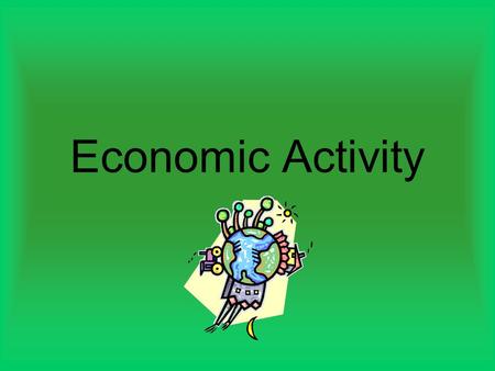 Economic Activity.