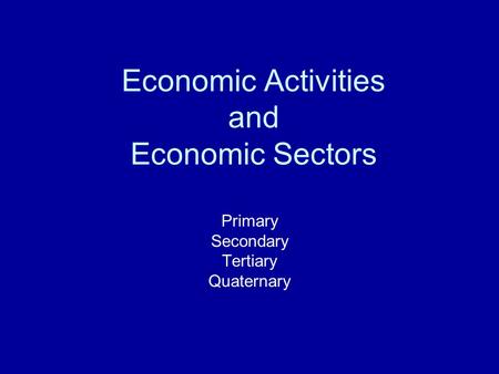 Economic Activities and Economic Sectors