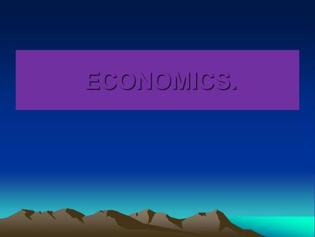 ECONOMICS. ECONOMICS.. ECONOMICS IS The study of the production, distribution and consumption of wealth in the society.