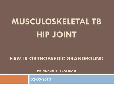 Musculoskeletal tb hip joint FIRM III orthopaedic GRANDROUND dr