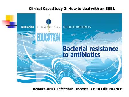 Clinical Case Study 2: How to deal with an ESBL