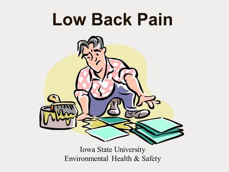 Low Back Pain Iowa State University Environmental Health & Safety.