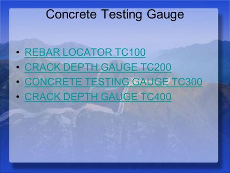 Concrete Testing Gauge REBAR LOCATOR TC100 CRACK DEPTH GAUGE TC200 CONCRETE TESTING GAUGE TC300 CRACK DEPTH GAUGE TC400.
