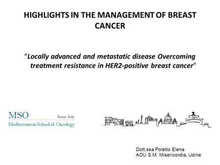 HIGHLIGHTS IN THE MANAGEMENT OF BREAST CANCER