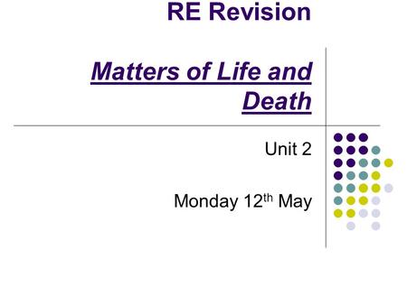 RE Revision Matters of Life and Death