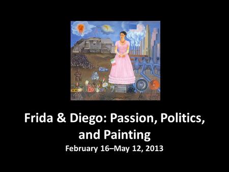 Frida & Diego: Passion, Politics and Painting