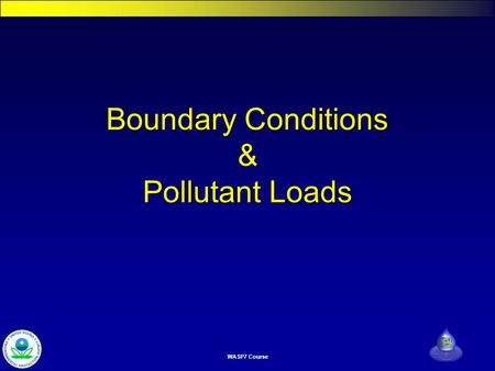 WASP7 Course Boundary Conditions & Pollutant Loads.