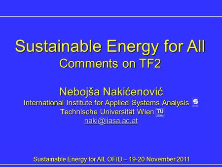 Nebojša Nakićenović International Institute for Applied Systems Analysis International Institute for Applied Systems Analysis xx Technische Universität.