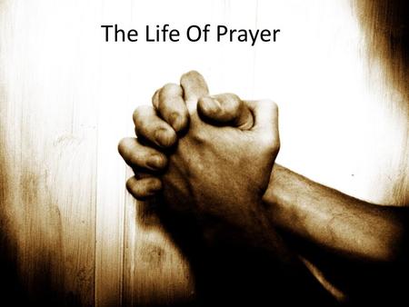 The Life Of Prayer. Matthew 15:22 And behold, a woman of Canaan came from that region and cried out to Him, saying, Have mercy on me, O Lord, Son of David!