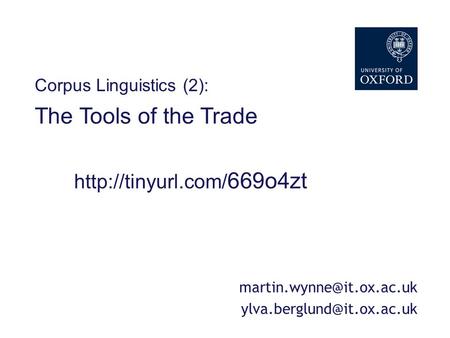 Corpus Linguistics: session 2 Corpus Linguistics (2): The Tools of the Trade  669o4zt