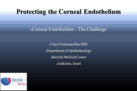 Protecting the Corneal Endothelium