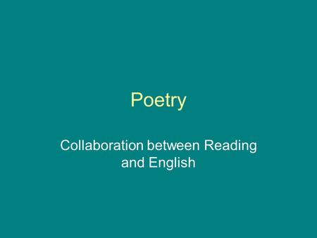 Poetry Collaboration between Reading and English.