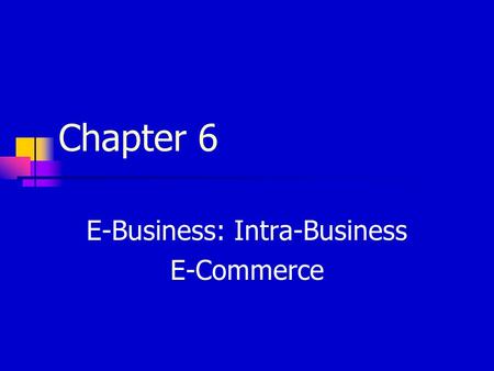 E-Business: Intra-Business E-Commerce