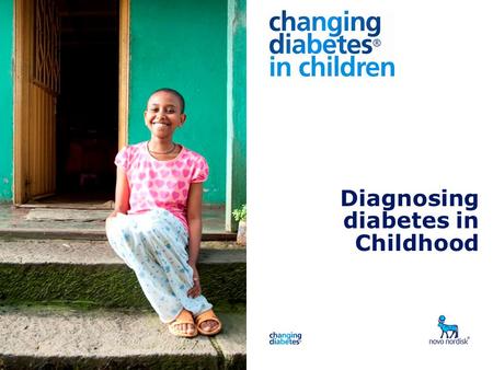 Presentation title Diagnosing diabetes in Childhood.