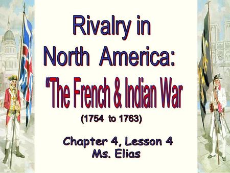 “The French & Indian War