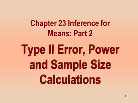Type II Error, Power and Sample Size Calculations