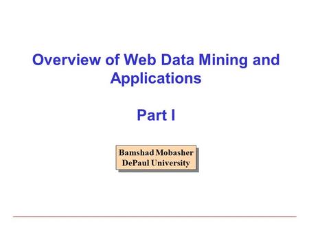 Overview of Web Data Mining and Applications Part I