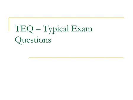 TEQ – Typical Exam Questions. J Q P M K L O Given: JKLM is a parallelogram Prove: StatementReason 2. Given 1. Given1. JKLM is a parallelogram 3. Opposite.