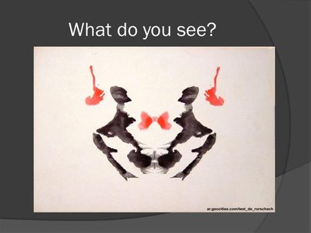 What do you see?.