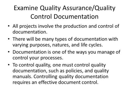 Examine Quality Assurance/Quality Control Documentation
