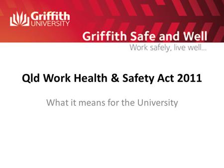Qld Work Health & Safety Act 2011