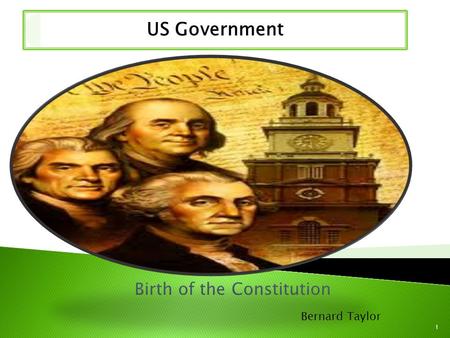 US Government Birth of the Constitution Bernard Taylor 1.
