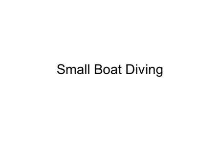 Small Boat Diving.